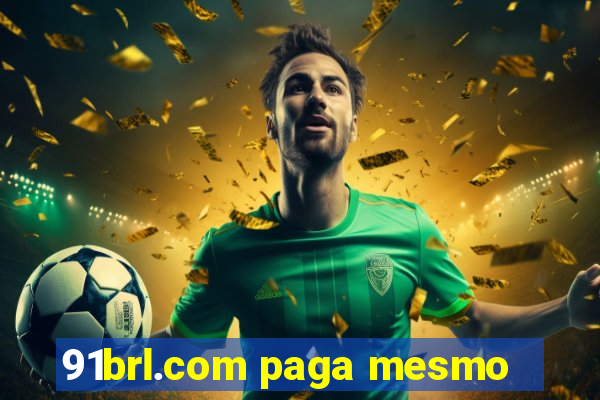 91brl.com paga mesmo